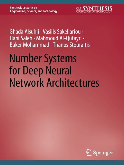 Title details for Number Systems for Deep Neural Network Architectures by Ghada Alsuhli - Available